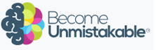 Become Unmistakable