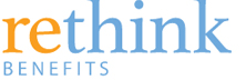 Rethink Benefits Rethink Benefits