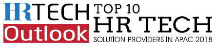 Top 10 HRTech Companies in APAC- 2018 Top 10 HRTech Companies in APAC- 2018